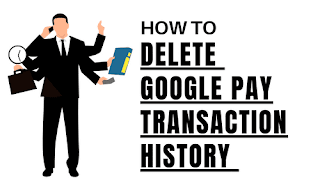 How to delete gpay transaction history