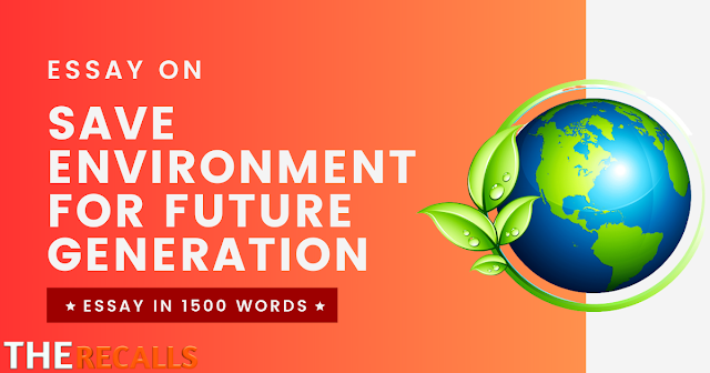Save Environment For Future Generations Essay