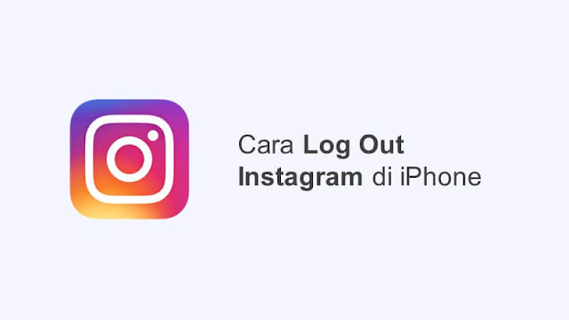 cara log out instagram di iphone