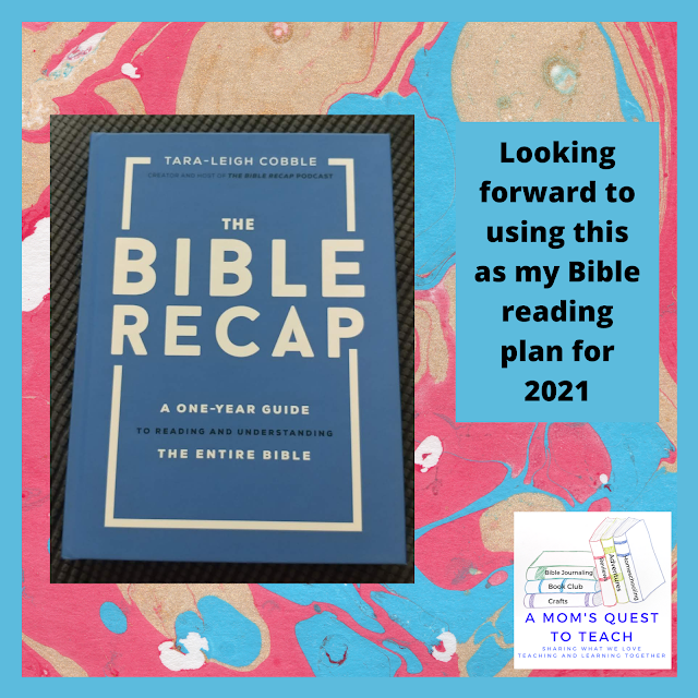 Text: Looking forward to using this as my Bible reading plan for 2021; cover of The Bible Recap; logo of A Mom's Quest to Teach