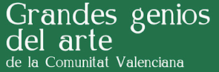 Grandes Genios del Arte de la Comunidad Valenciana - Levante - El Mercantil Valenciano