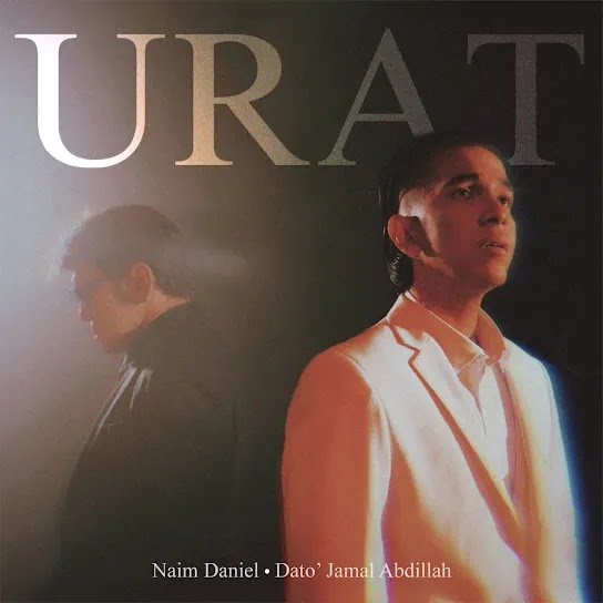 Urat - Naim Daniel feat. Dato' Jamal Abdillah