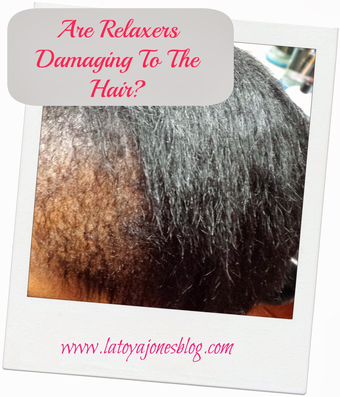 Can Relaxers Damage Your Hair? | LaToya Jones