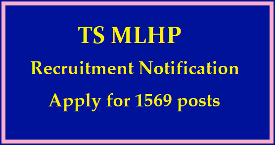 TS Middle Level Health Provider(MLHP) Recruitment Notification 2022: Apply Online for 1569 posts