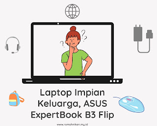 Laptop impian keluarga, ASUS ExpertBook B3 Flip