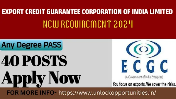 Export Credit Guarantee Corporation of India Limited ( ECGC ) Recruitment 2024 || 40 Vacancies || Probationary Officer