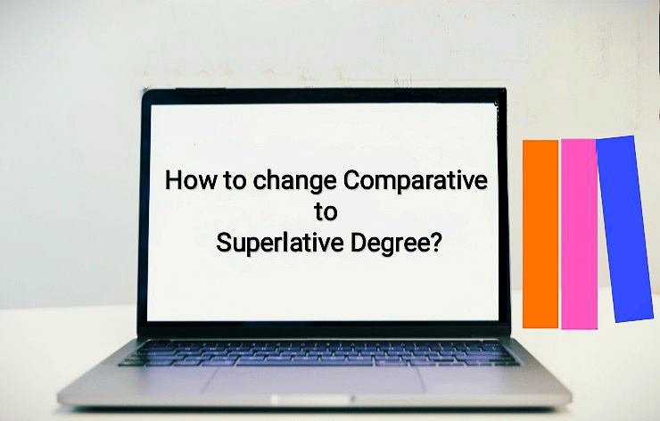 Comparative to Superlative Degree?
