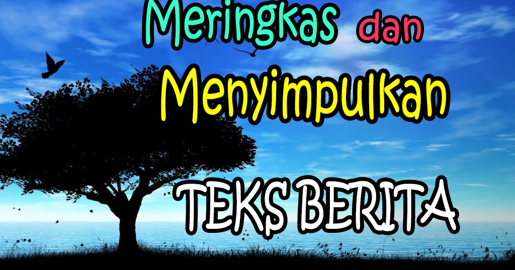 Cara Meringkas dan Menyimpulkan Berita Revisi Terbaru 2016