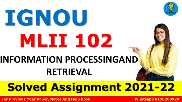 MLII 102 INFORMATION PROCESSINGAND RETRIEVAL Solved Assignment 2021-22