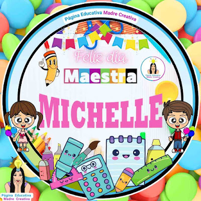 PIN del nombre Michelle - Feliz día Maestra para imprimir