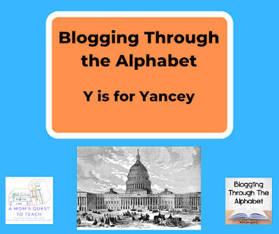 text: Blogging Through the Alphabet: Y is for Yancey; logos from A Mom's Quest to Teach and Blogging Through the Alphabet; image for US Capitol 