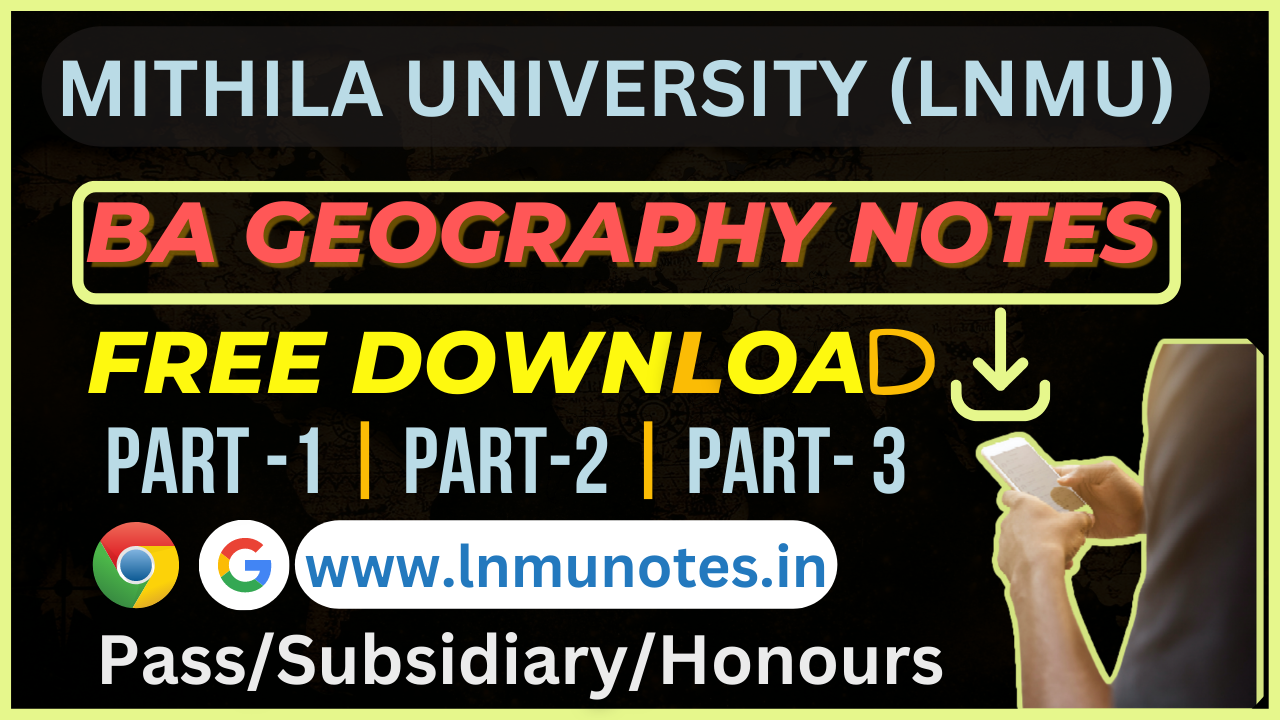 Geography Notes for LNMU Darbhanga BA Part 1, part 2, part 3
