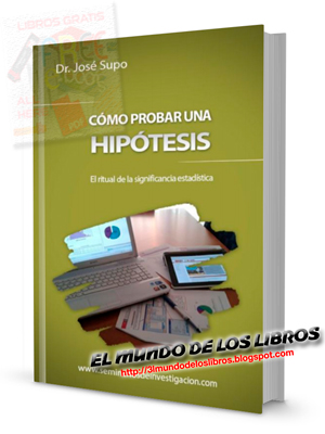 Cómo probar una hipótesis, el ritual de la significancia estadística - Dr José Supo - pdf 