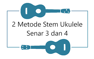 Tutorial stem ukulele senar 3 dan senar 4