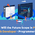 Future scope in PHP Web Developer or PHP Programmer?