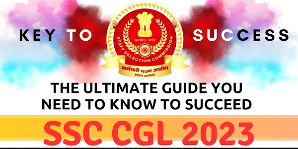 The Ultimate Guide to SSC CGL 2023: Everything You Need to Know to Succeed