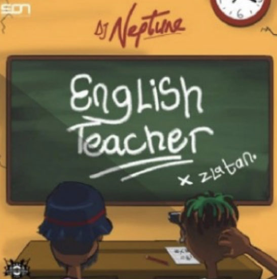 [MUSIC] DJ Neptune x Zlatan – English Teacher