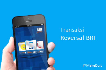 Transaksi Reversal BRI: Arti, Penyebab dan Solusi