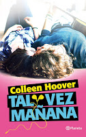 http://elcaosliterario.blogspot.com/2016/08/resena-tal-vez-manana-colleen-hoover.html