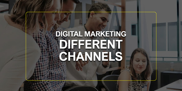 What is digital marketing - 20 Different digital marketing channels
