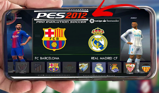 تحميل لعبة PES 2012 MOD PES 2018 للاندرويد باحدث الانتقالات و الاطقم بحجم 100 MB وملف APK فقط 