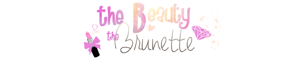 The Beauty And The Brunette - Blog Beauté