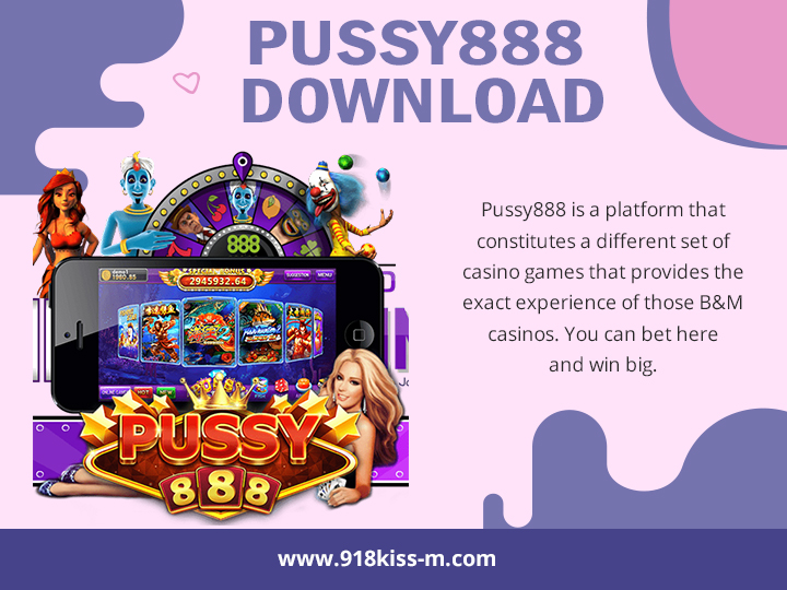 Pussy888 Download