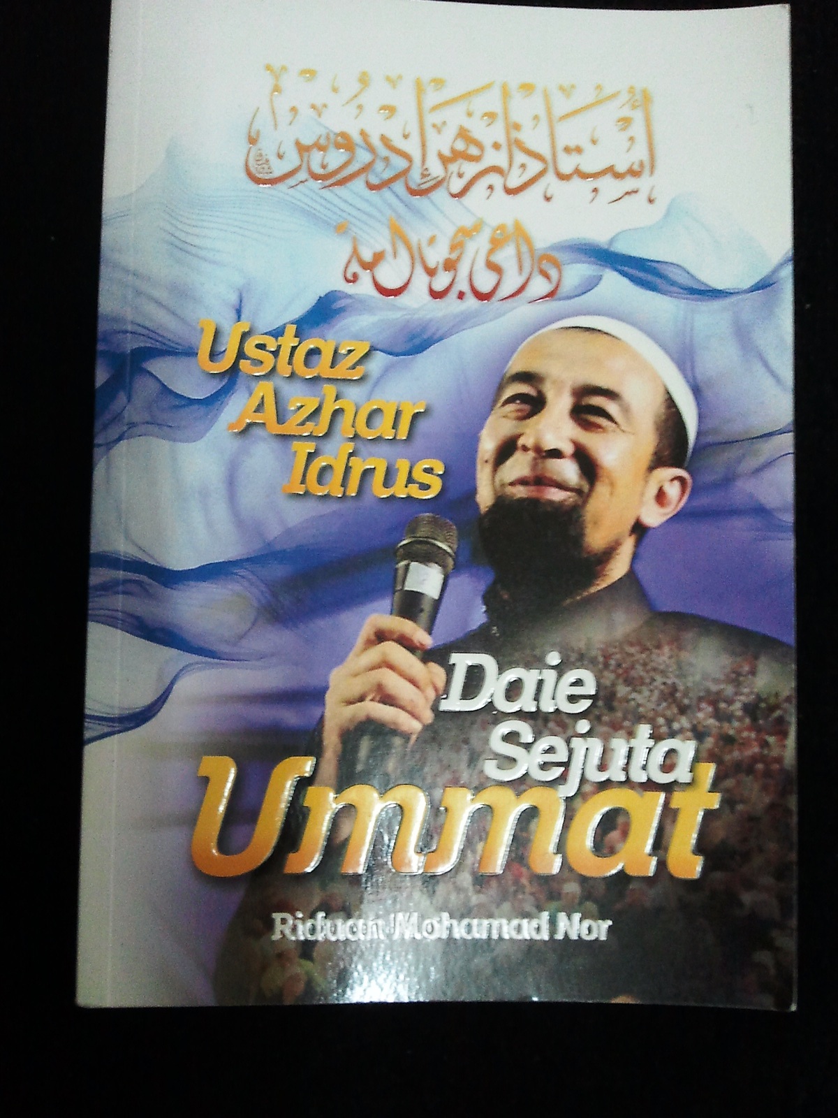 Johor Ke Terengganu.: Ulasan Buku: Ustaz Azhar Idrus 