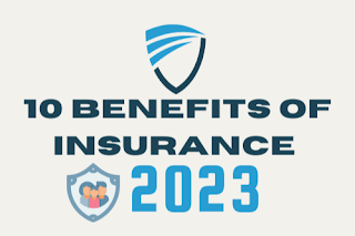 10 benefits of insurance 2023