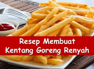 Cara Membuat Stik Kentang Goreng KFC