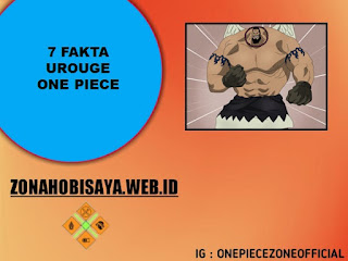 7 Fakta Urouge One Piece, Anggota Generasi Terburuk Yang Punya Hal Unik