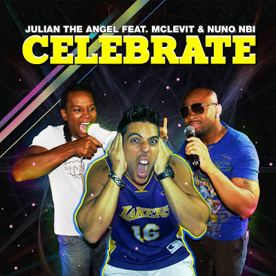 Julian The Angel - Celebrate (ft. McLevit & Nuno Nbi)