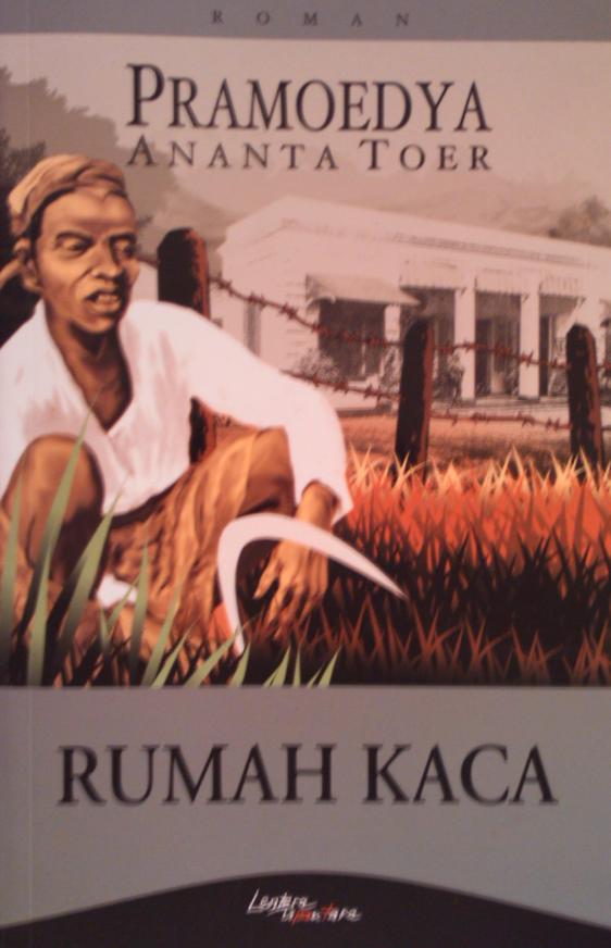 BACA BUKU, BUKA HATI: RUMAH KACA (Pramoedya Ananta Toer)