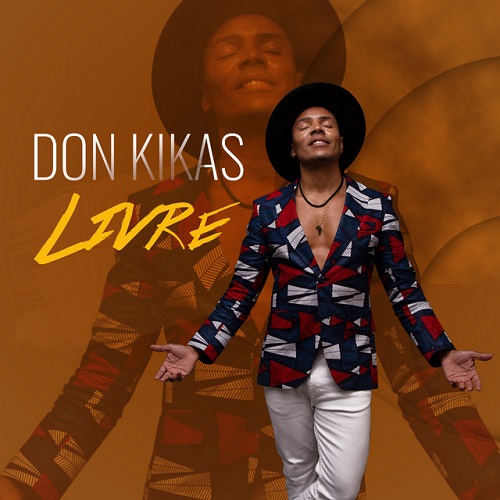 Don Kikas - Livre EP (2022) [Exclusivo 2022] (Download Zip)