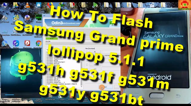 How To Flash Samsung Galaxy Grand Prime Lollipop 5.1.1 g531h g531f g531m g531y g531bt