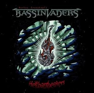 Markus Grosskopf’s Bassinvaders: Hellbassbeaters