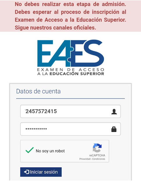 No debes realizar esta etapa de admisión. Debes esperar al proceso de inscripción al Examen de Acceso a la Educación Superior ¿ Que Significa ?