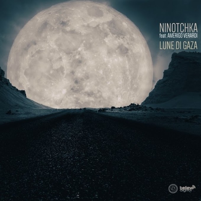 Musica, il 25 aprile esce 'Lune di Gaza' il nuovo singolo di Ninotchka cantato da Amerigo Verardi 