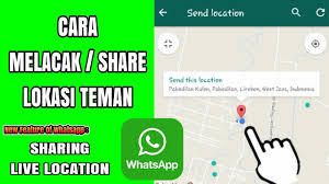 Cara Mengetahui Lokasi Seseorang Lewat Whatsapp di HP Cara Mengetahui Lokasi Seseorang Lewat Whatsapp di HP Terbaru