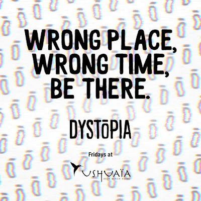 dystopia, ushuaïa, ibiza, música, música electrónica, music, electronic music, house, tech house, deep house, chill out, techno