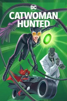 Catwoman Hunted Movie 2022