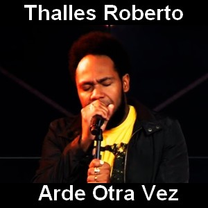 Thalles Roberto - Arde Otra Vez - Acordes D Canciones - Guitarra y Piano