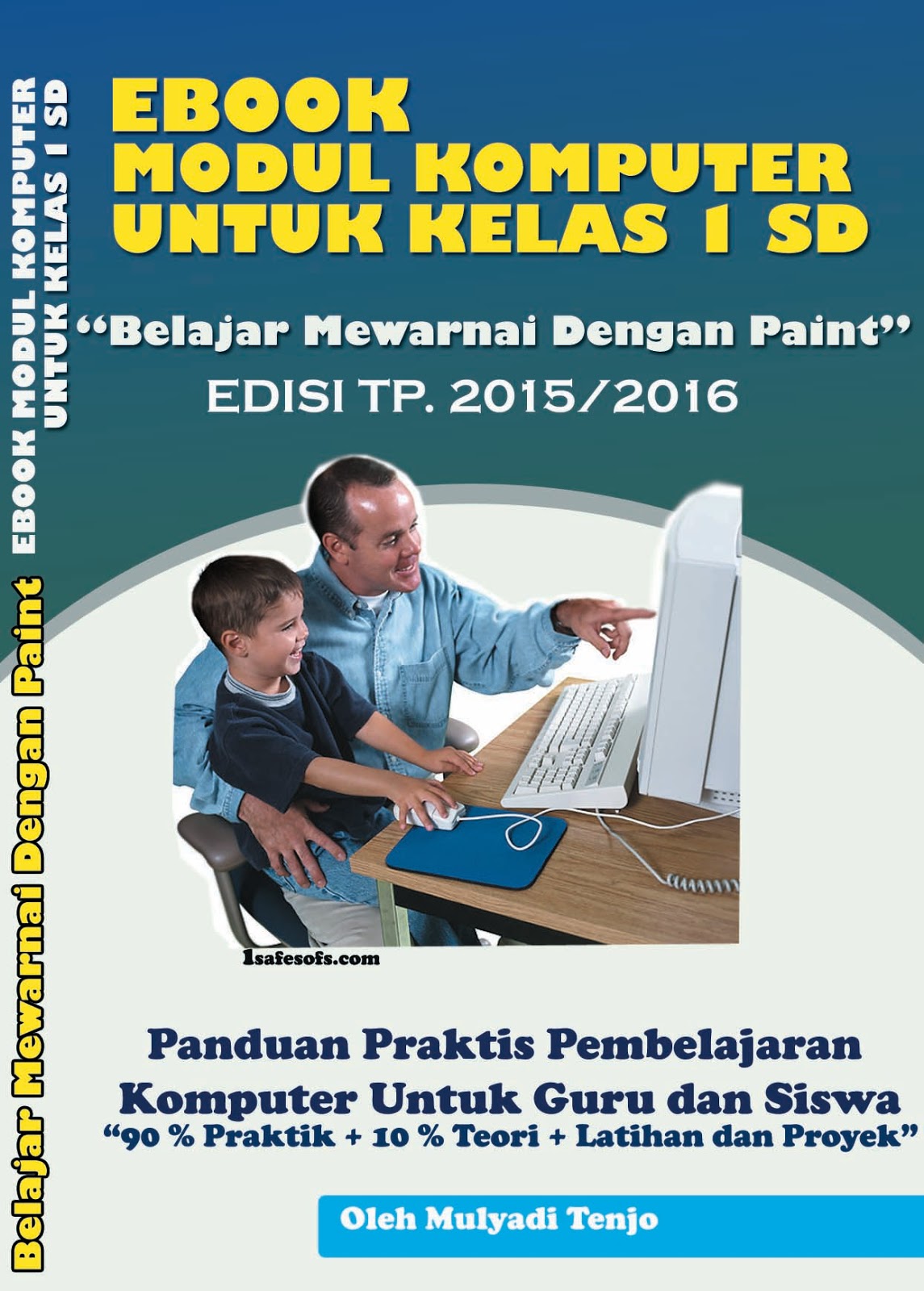 Modul TIK SD: Modul TIK/Komputer SD Kelas 1 TP.2015/2016