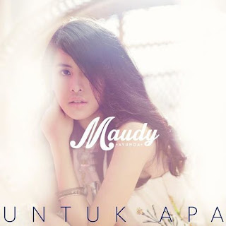 Maudy Ayunda - Untuk Apa Stafaband Mp3 dan Lirik Terbaru 