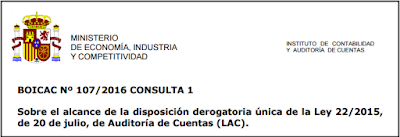 BOICAC 107 Consulta 1 Auditoría   Sobre el alcance de la disposición derogatoria única de la Ley 22/2015, de 20 de julio, de Auditoría de Cuentas (LAC).