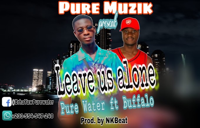Leave Us Alone_PureWater ft. Buffalo (Prod. By NKBeat)