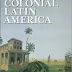 Daily Life in Colonial Latin America by Ann Jefferson and Paul Lokken