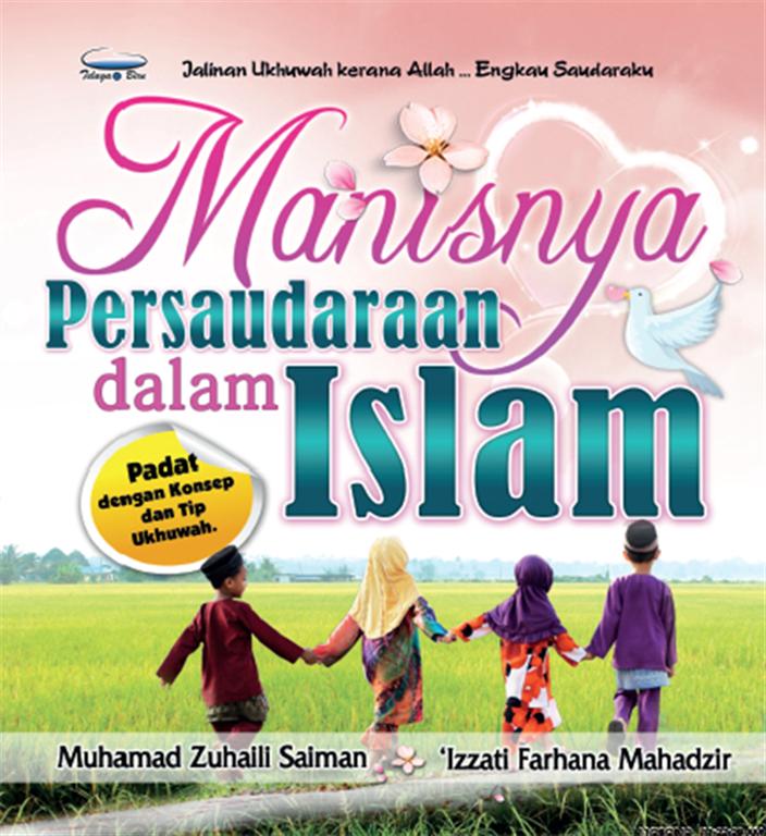 Pustaka Iman: Manisnya Persaudaraan Dalam Islam