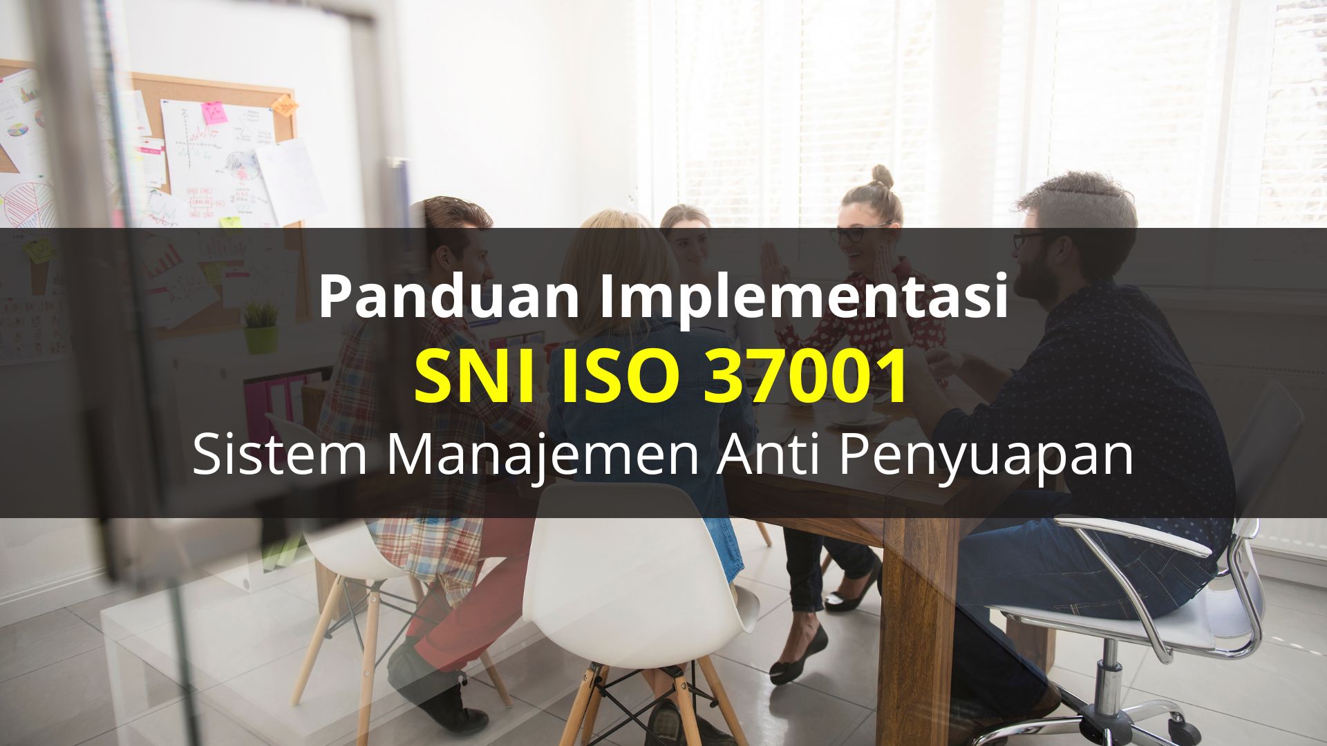 Panduan Komprehensif Implementasi ISO 37001 di BUMN