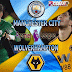 Prediksi Manchester City vs Wolverhampton 15 Januari 2019